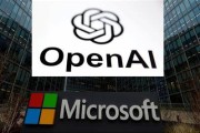 南宁微软称与OpenAI合作关系持续深化 伙伴关系依然稳固